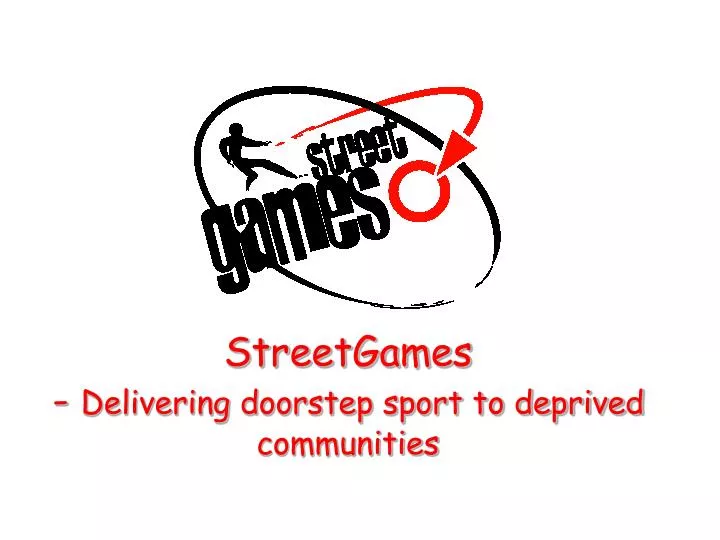 streetgames delivering doorstep sport to deprived communities