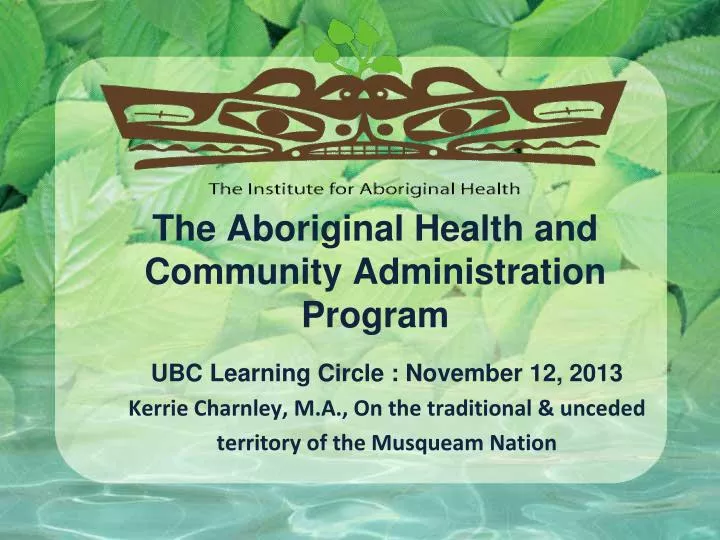 the aboriginal health and community administration program