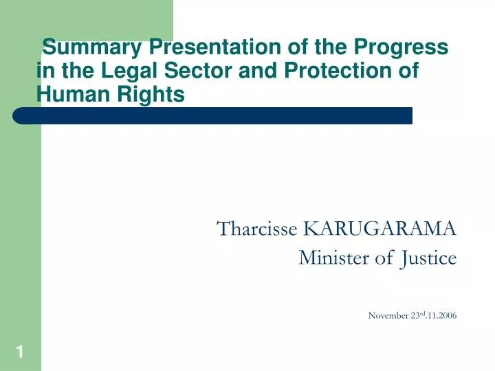 summary presentation of the progress in the legal sector and protection of human rights
