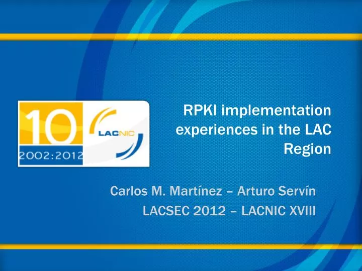 rpki implementation experiences in the lac region