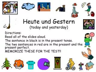 heute und gestern today and yesterday