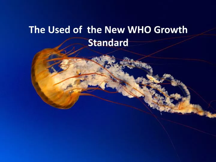 the u sed of the new who growth standard