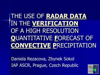 Daniela Rezacova, Zbynek Sokol IAP A S CR , Prague, Czech Republic