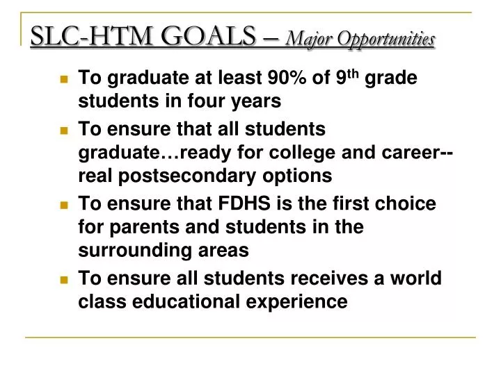slc htm goals major opportunities