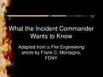 What the Incident Commander Wants to Know - slide 1