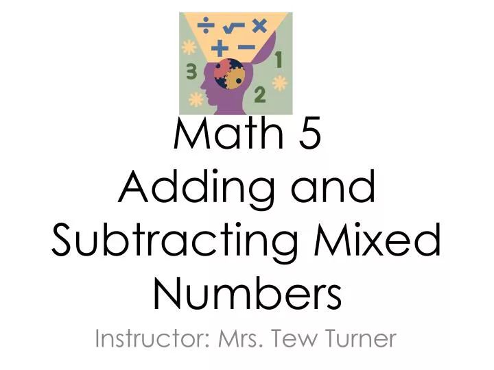 math 5 adding and subtracting mixed numbers