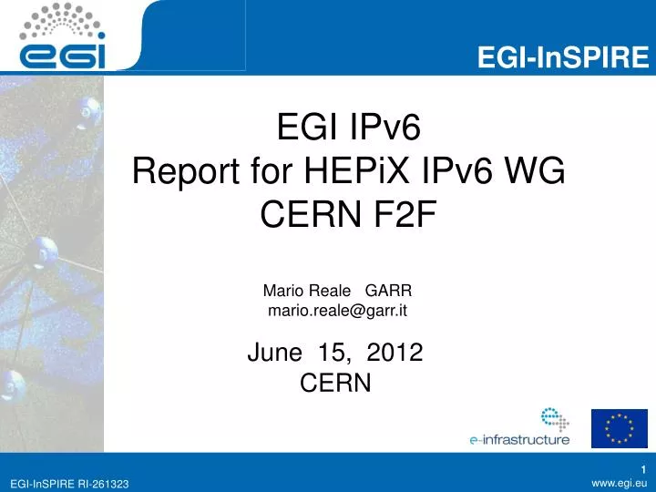 egi ipv6 report for hepix ipv6 wg cern f2f