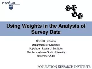 Using Weights in the Analysis of Survey Data