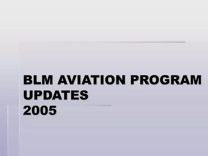 blm aviation program updates 2005