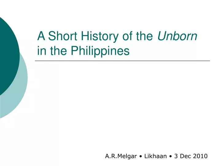 a short history of the unborn in the philippines