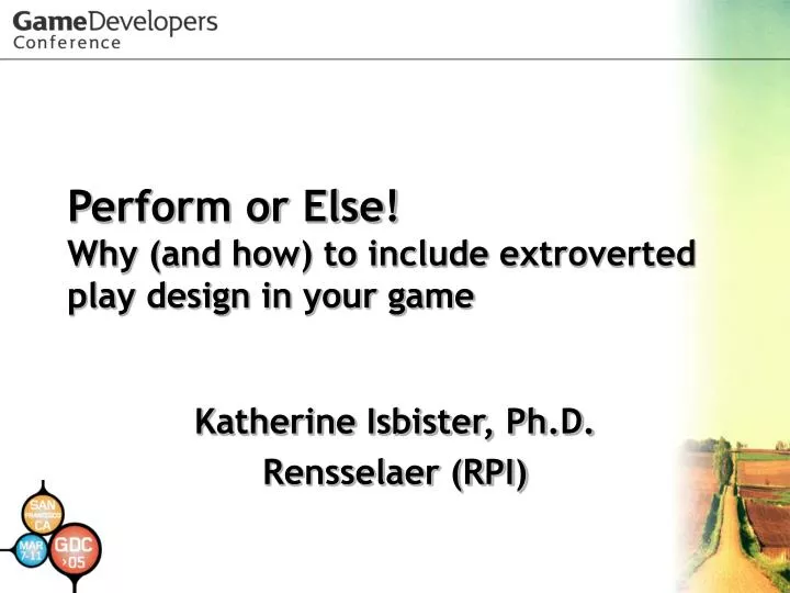 perform or else why and how to include extroverted play design in your game