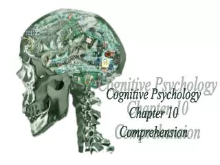 Cognitive Psychology Chapter 10 Comprehension