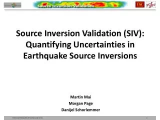 Source Inversion Validation (SIV): Quantifying Uncertainties in Earthquake Source Inversions