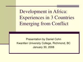Development in Africa: Experiences in 3 Countries Emerging from Conflict