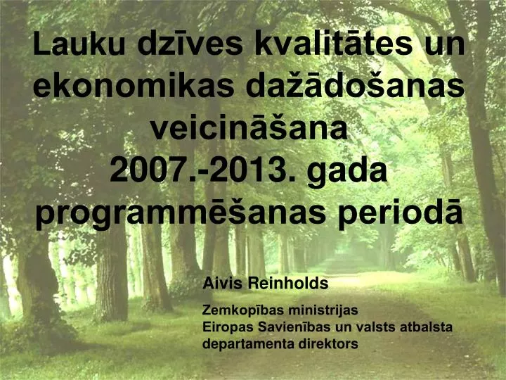 lauku dz ves kvalit tes un ekonomikas da do anas veicin ana 2007 2013 gada programm anas period