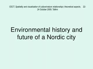 Environmental history and future of a Nordic city