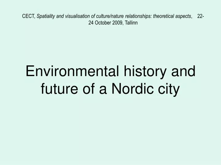 environmental history and future of a nordic city