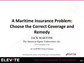 A Maritime Insurance Problem: Choose the Correct Coverage and Remedy