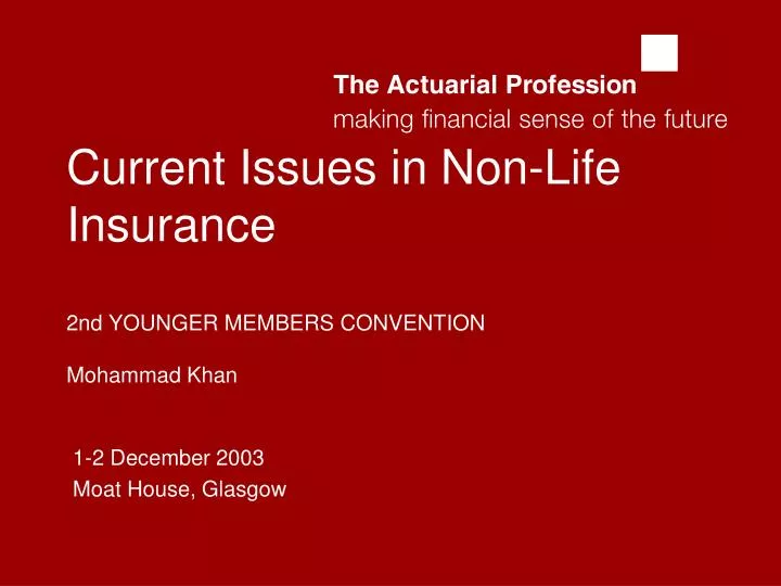 current issues in non life insurance 2nd younger members convention mohammad khan