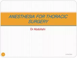 ANESTHESIA FOR THORACIC SURGERY