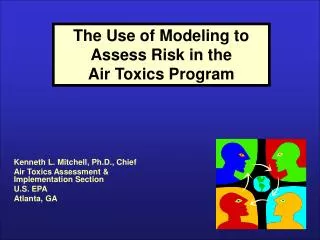 The Use of Modeling to Assess Risk in the Air Toxics Program