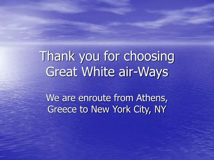 thank you for choosing great white air ways