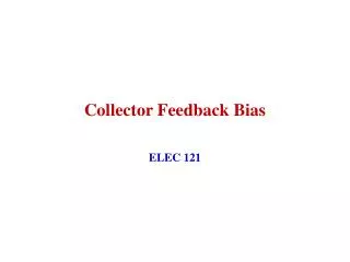 Collector Feedback Bias