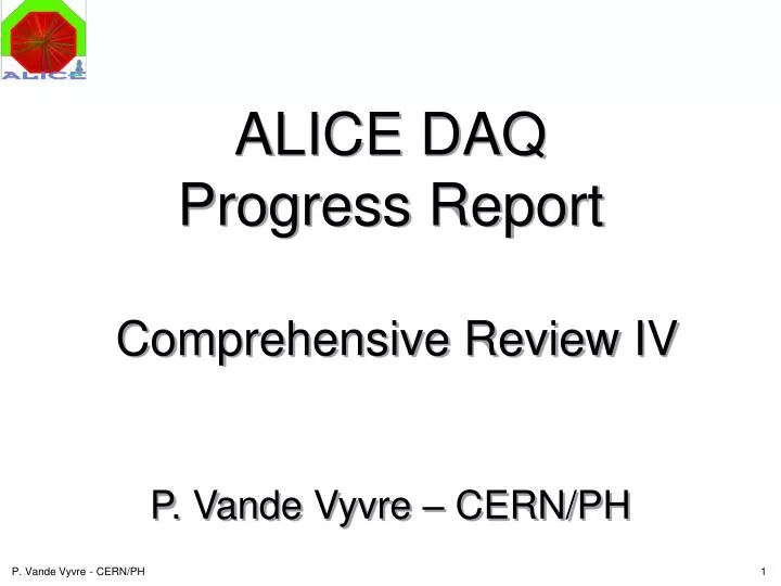 alice daq progress report comprehensive review iv p vande vyvre cern ph