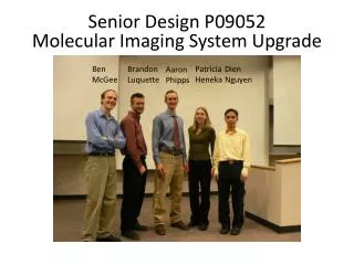 Senior Design P09052 Molecular Imaging System Upgrade