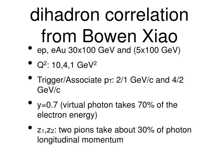 dihadron correlation from bowen xiao
