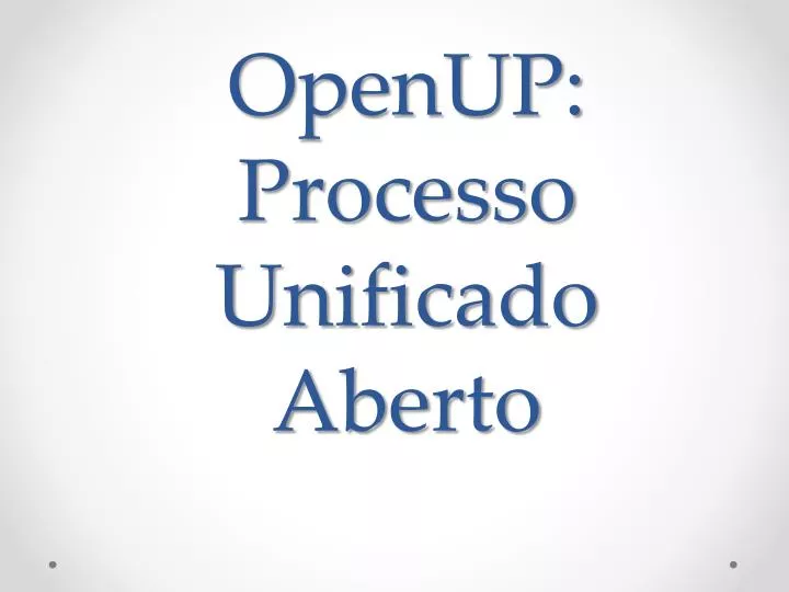 openup processo unificado aberto