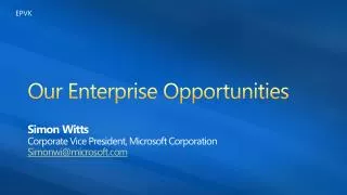 Our Enterprise Opportunities