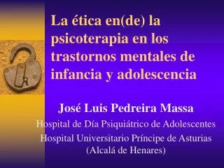 la tica en de la psicoterapia en los trastornos mentales de infancia y adolescencia