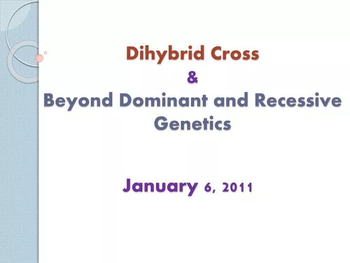 dihybrid cross beyond dominant and recessive genetics