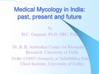 Medical Mycology in India: past, present and future