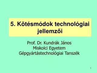 5 k t sm dok technol giai jellemz i
