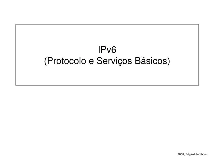 ipv6 protocolo e servi os b sicos