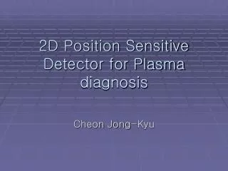 2D Position Sensitive Detector for Plasma diagnosis