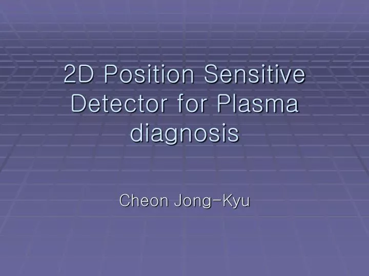 2d position sensitive detector for plasma diagnosis