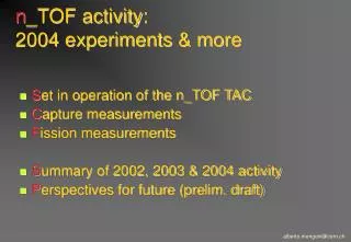 n _TOF activity : 2004 experiments &amp; more