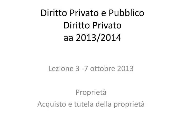 diritto privato e pubblico diritto privato aa 2013 2014