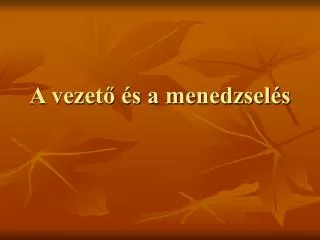 a vezet s a menedzsel s