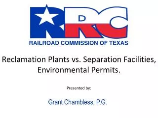 Reclamation Plants vs. Separation Facilities, Environmental Permits. Presented by: