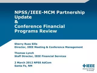 NPSS/IEEE-MCM Partnership Update &amp; Conference Financial Programs Review