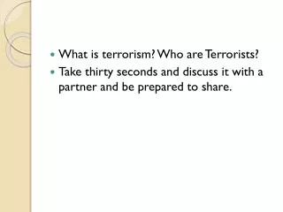 What is terrorism? Who are Terrorists?