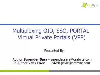 Multiplexing OID, SSO, PORTAL Virtual Private Portals (VPP)