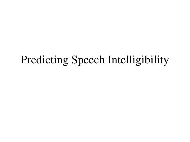 predicting speech intelligibility