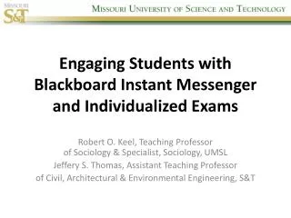 Engaging Students with Blackboard Instant Messenger and Individualized Exams