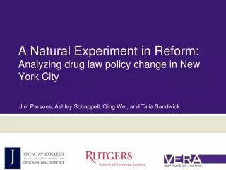 A Natural Experiment in Reform: Analyzing drug law policy change in New York City