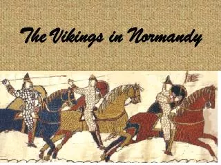 The Vikings in Normandy